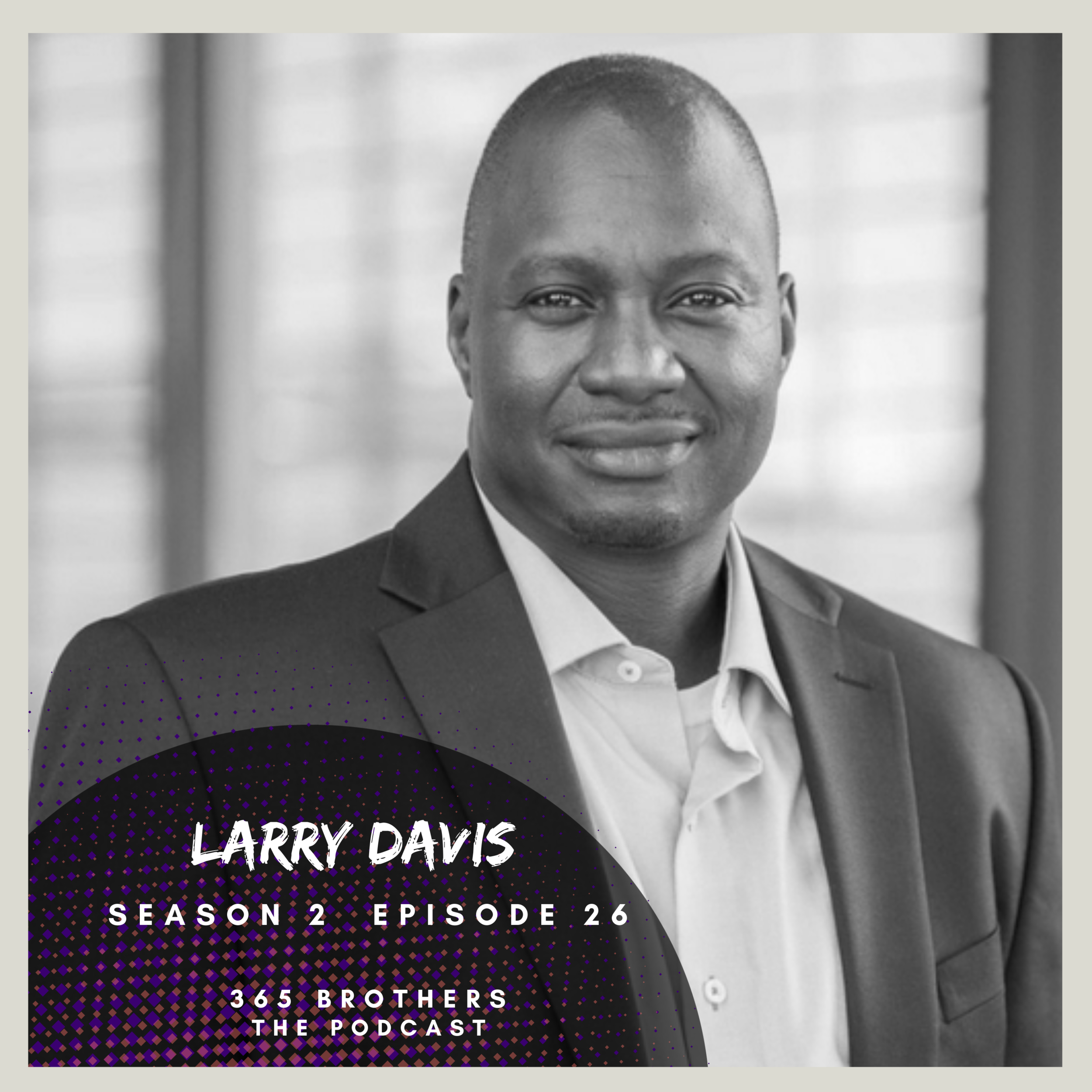 英LP Fention Robinson, Larry Davis Fention Robinson &amp; Larry Davis PLP24 PYTHON /00260 Larry Davis - Real Intelligence — 365 Brothers - A podcast